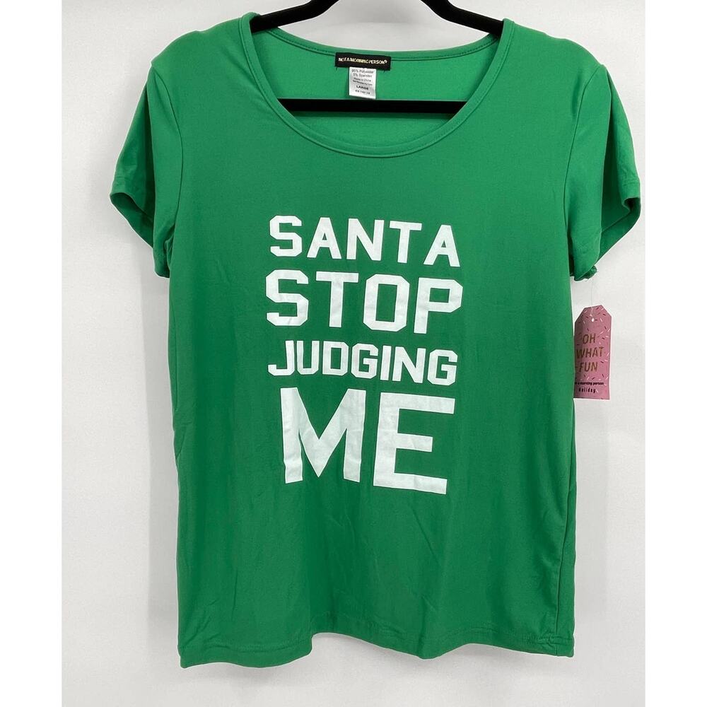 Santa Stop Judging Me Graphic TShirt Short Sleeve Green Womens Size Large NEW